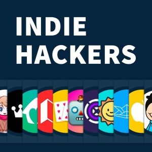 Indie Hackers Podcast