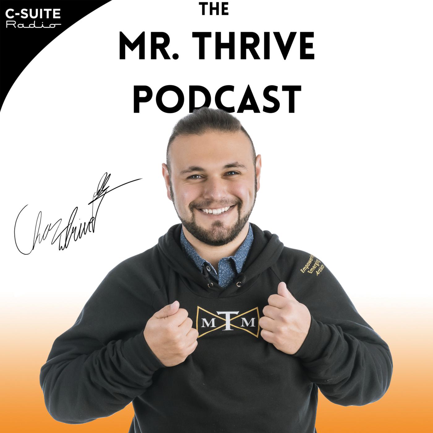 The Mr. Thrive Podcast