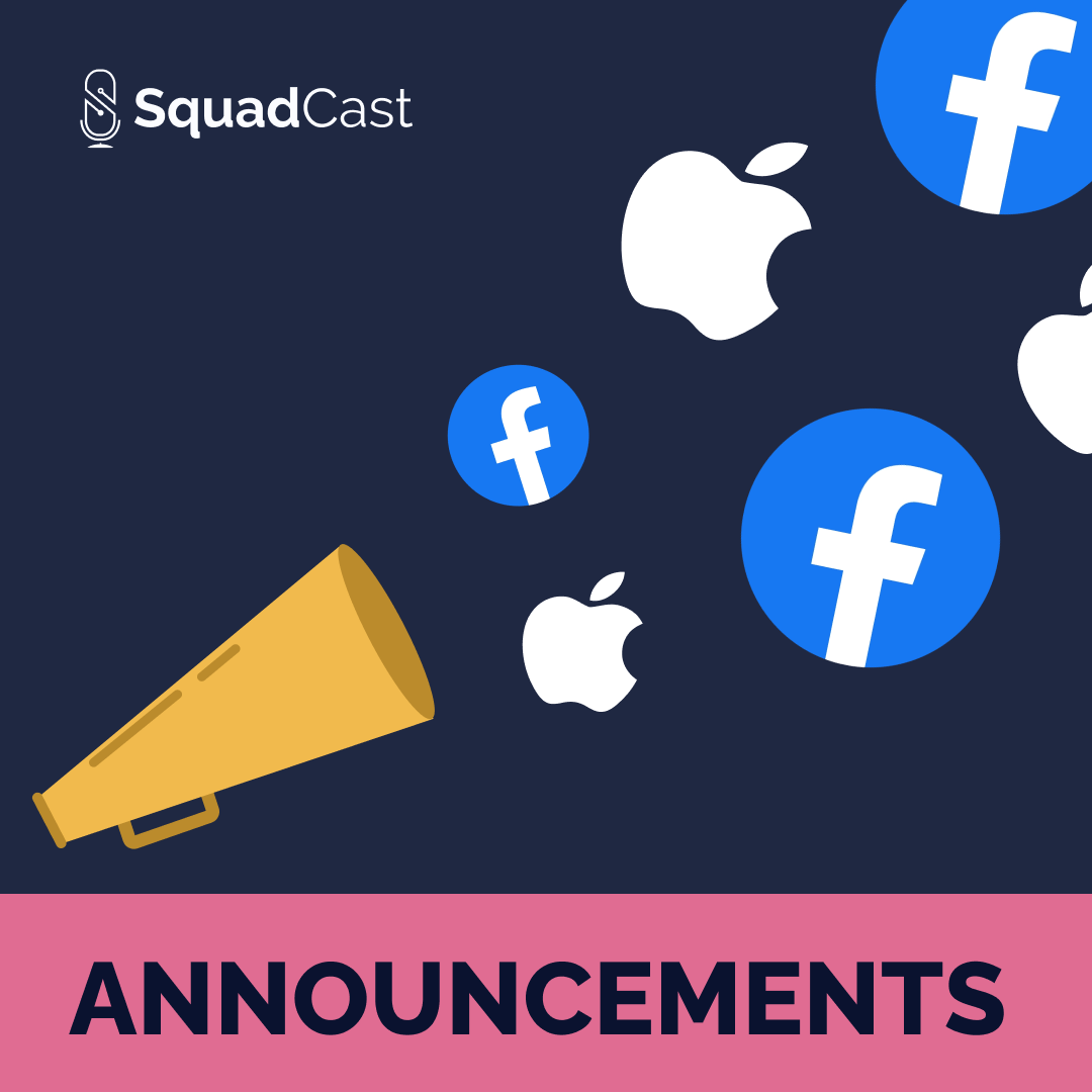 Facebook & Apple Podcast Announcements
