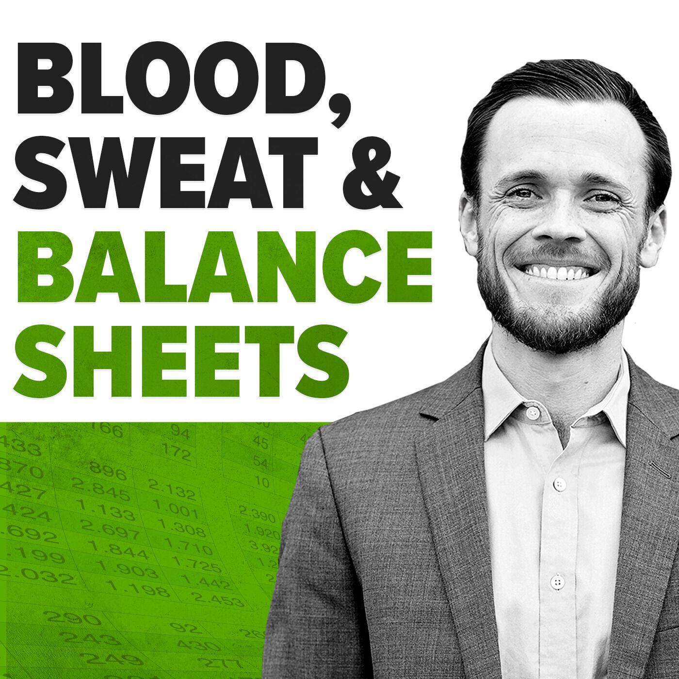 Blood, Sweat & Balance Sheets with Mike