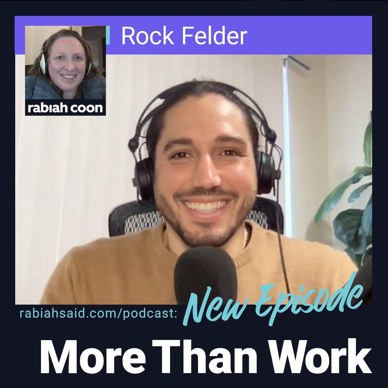 Rock Felder on More Than Work Podcast