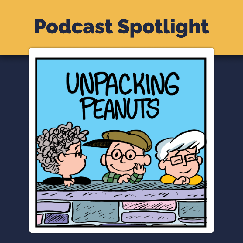 SquadCast Podcast Spotlight - Unpacking Peanuts