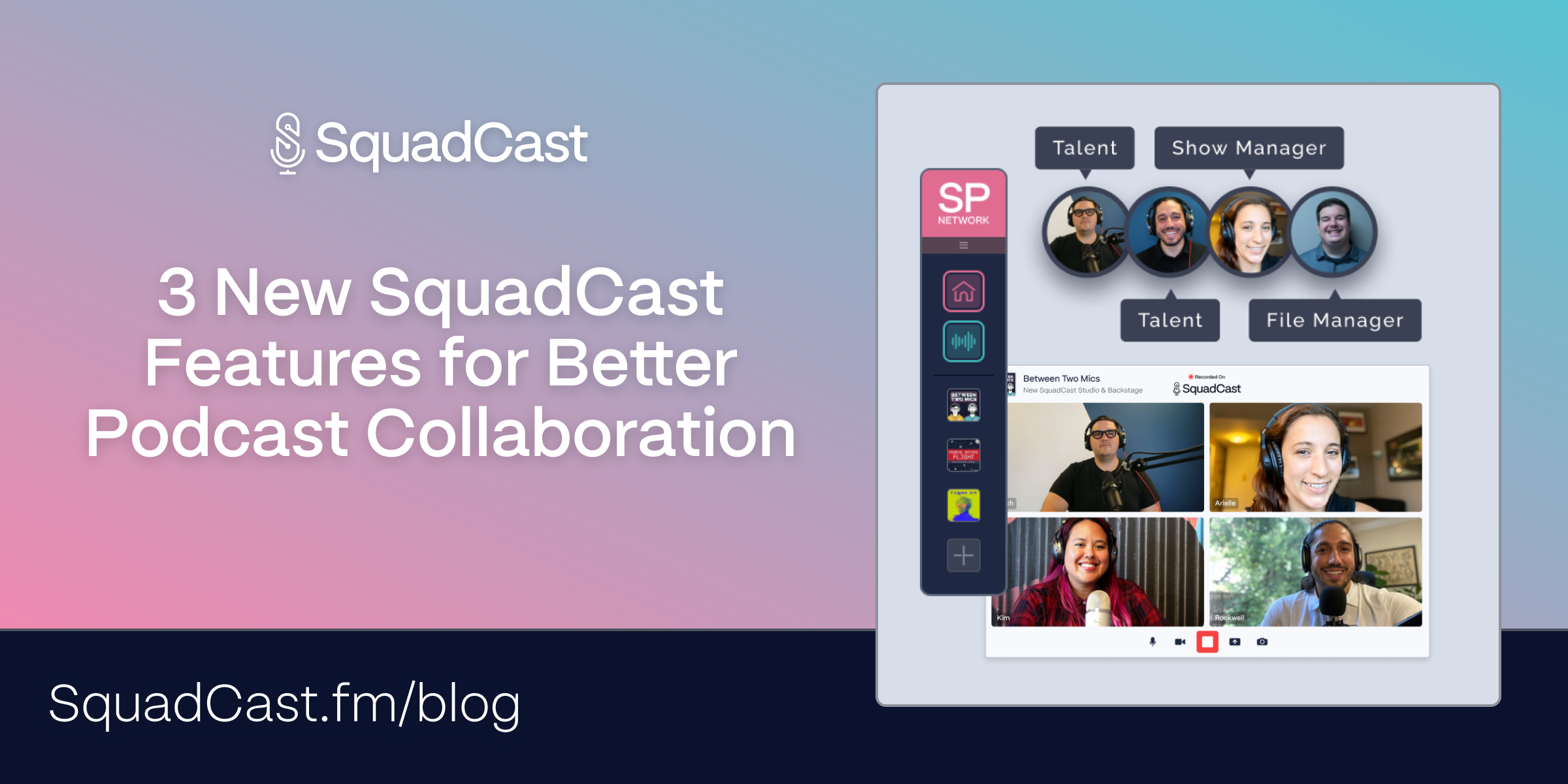 3 New SquadCast Features For Better Podcast Collaboration - SquadCast ...