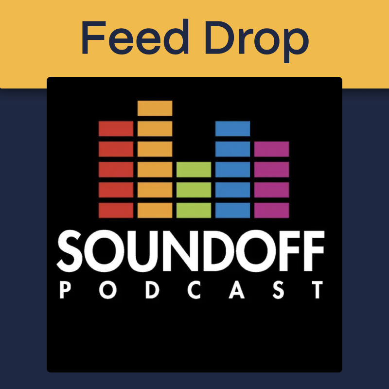 SquadCast Podcast Feed Drop - The Sound Off Podcast