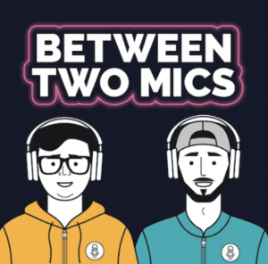 Between Two Mics