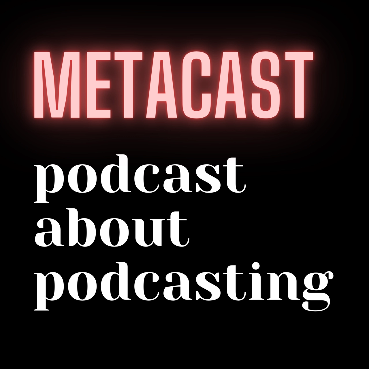 Metacast - Podcast about podcasting